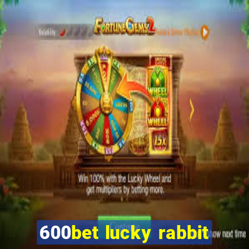 600bet lucky rabbit